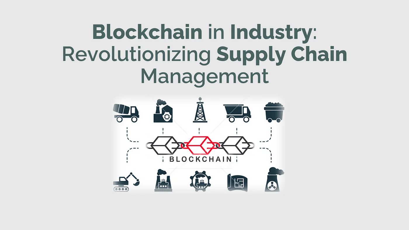 Blockchain Revolutionizing Supply Chain Management